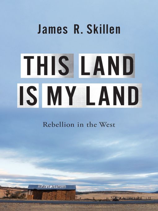Title details for This Land is My Land by James R. Skillen - Available